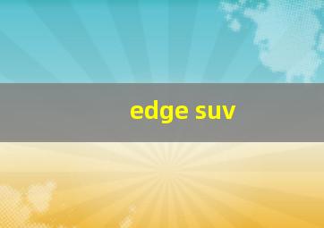 edge suv